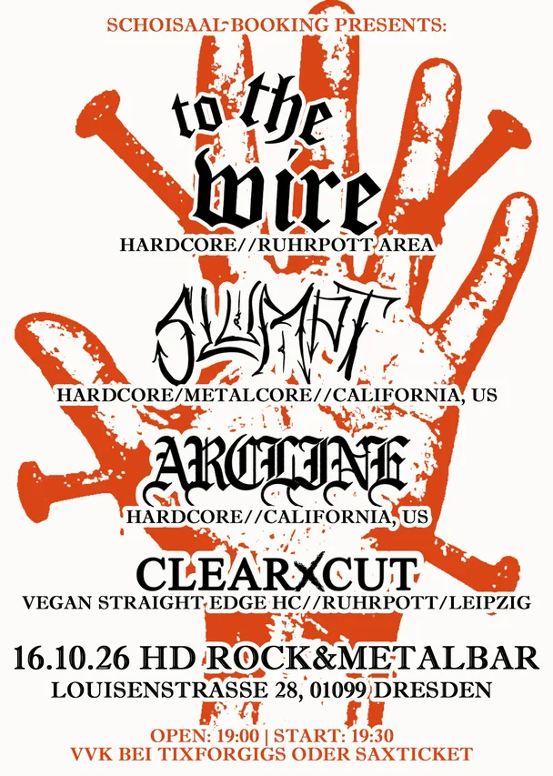 Flyer für TO THE WIRE, SLUMPT909, ARCLINE, CLEARXCUT