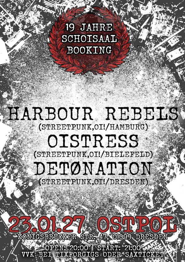 Flyer für 19 JAHRE SCHOISAAL BOOKING: HARBOUR REBELS, OISTRESS!, DETØNATION